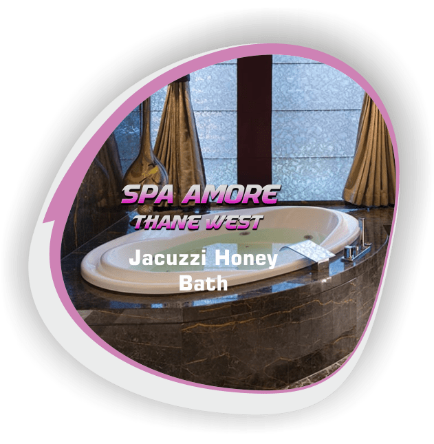 Jacuzzi Honey Bath in Thane West
